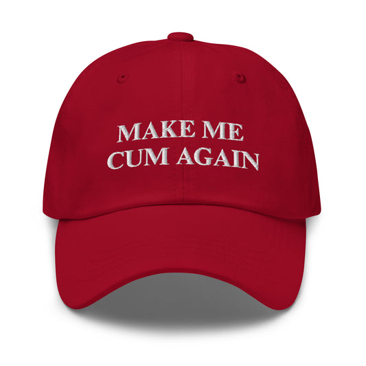 MAKE ME CUM AGAIN hat