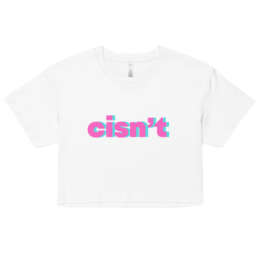 CISN’T Crop Top